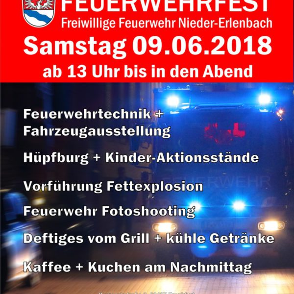Einladung Feuerwehrfest der Freiwilligen Feuerwehr Nieder-Erlenbach am Samstag 09.06.2018 Einladung Feuerwehrfest der Freiwilligen Feuerwehr Nieder-Erlenbach am Samstag 09.06.2018